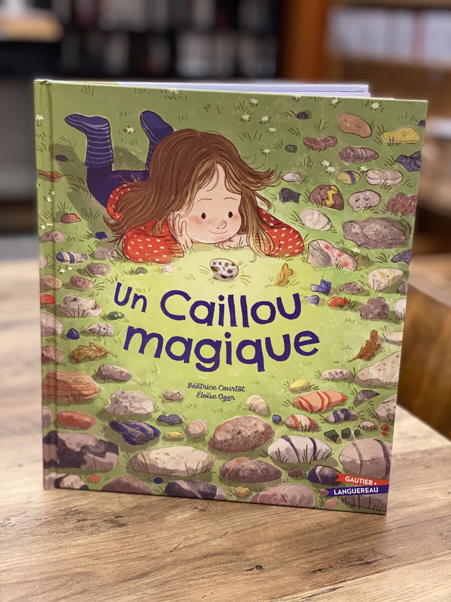 Un Caillou magique, de Béatrice Courtot et Éloïse Oger (Gautier Languereau)