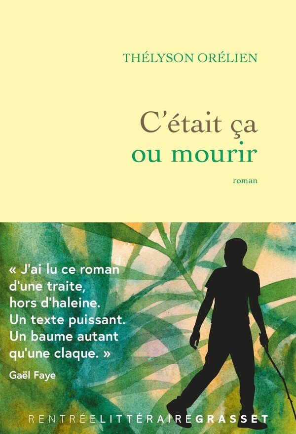 C'était ça ou mourir - Thélyson Orélien